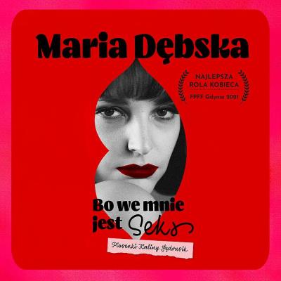 CD Bo we mnie jest seks. Piosenki Kaliny Jędrusik. Maria Dębska. Autor: Dębska Maria. SmakLiter.pl Okładka książki CD Bo we mnie jest seks. Piosenki Kaliny Jędrusik. Maria Dębska