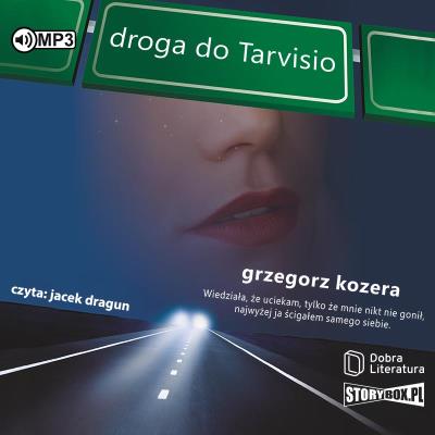 CD MP3 Droga do Tarvisio. Autor: Kozera Grzegorz. SmakLiter.pl Okładka książki CD MP3 Droga do Tarvisio