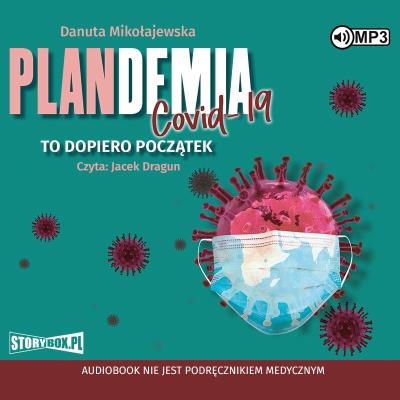 Okładka książki CD MP3 Plandemia Covid 19. To dopiero początek