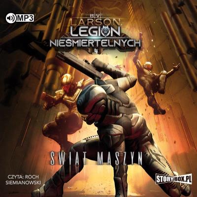 CD MP3 Świat Maszyn. Legion Nieśmiertelnych. Tom 4. Autor: Larson B.V.. SmakLiter.pl Okładka książki CD MP3 Świat Maszyn. Legion Nieśmiertelnych. Tom 4