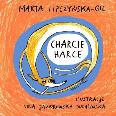 Charcie harce. Autor: Marta Lipczyńska-Gil. SmakLiter.pl Okładka książki Charcie harce