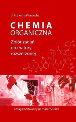 Okładka książki Chemia organiczna. Zb. zad. do matury rozszerzonej
