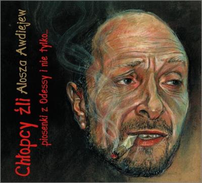 Chłopcy źli - piosenki z Odessy i nie tylko... CD. Autor: Awdiejew Alosza. SmakLiter.pl Okładka książki Chłopcy źli - piosenki z Odessy i nie tylko... CD