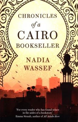 Chronicles of a Cairo Bookseller. Autor: Wassef Nadia. SmakLiter.pl Okładka książki Chronicles of a Cairo Bookseller