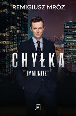 Chyłka. Immunitet (wydanie serialowe). Autor: Remigiusz Mróz. SmakLiter.pl Okładka książki Chyłka. Immunitet (wydanie serialowe)
