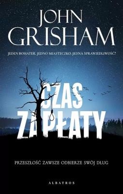 Cykl Jake Brigance T.2 Czas zapłaty. Autor: John Grisham. SmakLiter.pl Okładka książki Cykl Jake Brigance T.2 Czas zapłaty