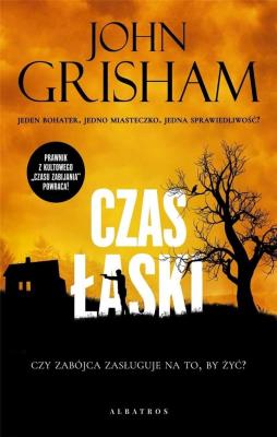 Cykl Jake Brigance T.3 Czas łaski. Autor: John Grisham. SmakLiter.pl Okładka książki Cykl Jake Brigance T.3 Czas łaski