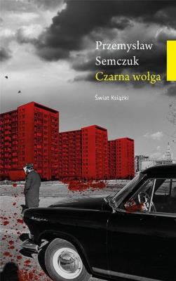 Czarna wołga (z autografem). Autor: Semczuk Przemysław. SmakLiter.pl Okładka książki Czarna wołga (z autografem)