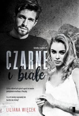 Okładka książki Czarne i białe. Góralka i gangster. Tom 1