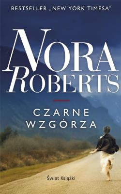 Czarne wzgórza. Autor: Nora Roberts. SmakLiter.pl Okładka książki Czarne wzgórza