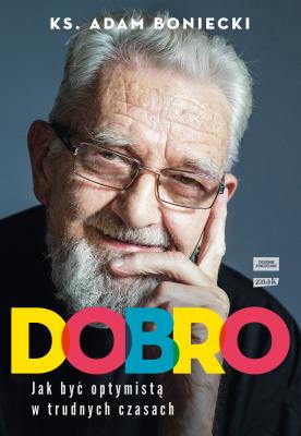 Okładka książki Dobro. Jak być optymistą w trudnych czasach