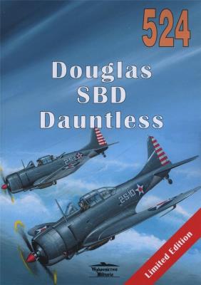 Douglas SBD Dauntless 524. Autor: Janusz Ledwoch, Burdowicz-Nowicki Jacek. SmakLiter.pl Okładka książki Douglas SBD Dauntless 524