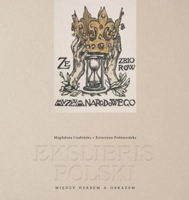 Ekslibris polski. Między herbem a obrazem. Autor: Magdalena Czubińska, Katarzyna Podniesińska. SmakLiter.pl Okładka książki Ekslibris polski. Między herbem a obrazem