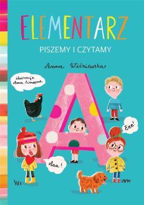 Elementarz. Piszemy i czytamy. Autor: Anna Simeone (ilustr.). SmakLiter.pl Okładka książki Elementarz. Piszemy i czytamy