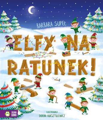 Elfy na ratunek. Autor: Supeł Barbara. SmakLiter.pl Okładka książki Elfy na ratunek