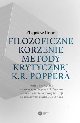 Filozoficzne korzenie metody krytycznej K.R. Poppera. Autor: Zbigniew Liana. SmakLiter.pl Okładka książki Filozoficzne korzenie metody krytycznej K.R. Poppera