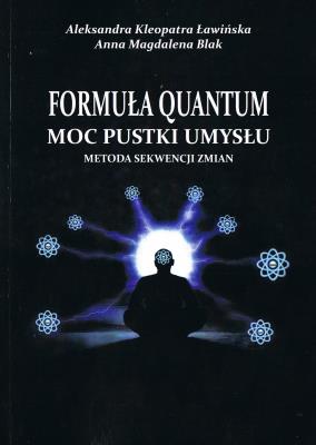 Okładka książki Formuła Quantum. Moc pustki umysłu. Metoda sekwencji zmian