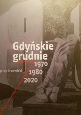 Okładka książki Gdyńskie grudnie 1970, 1980, 2020