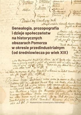 Genealogia, prozopografia i dzieje społeczeństw.... Autor: Sławomir Kościelak, Szybkowski Sobiesław. SmakLiter.pl Okładka książki Genealogia, prozopografia i dzieje społeczeństw...