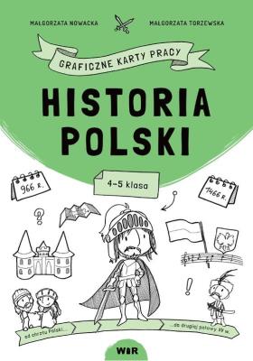 Okładka książki Historia Polski. Graficzne karty pracy dla kl. 4-5