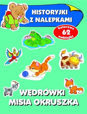 Okładka książki Historyjki z nalepkami. Wędrówki Misia Okruszka