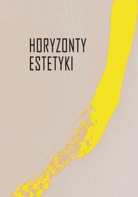 Horyzonty estetyki Studia dedykowane Iwonie Lorenc. Autor: Andrzejewski Adam, Salwa Mateusz, Schollenberger Piotr. SmakLiter.pl Okładka książki Horyzonty estetyki Studia dedykowane Iwonie Lorenc