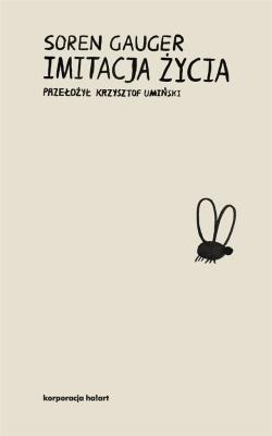 Imitacja życia. Autor: Gauger Soren. SmakLiter.pl Okładka książki Imitacja życia