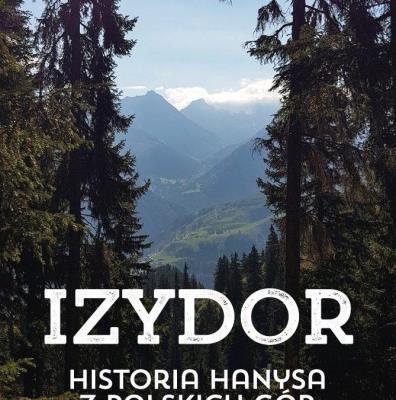 Izydor. Historia Hanysa z polskich. Autor: Mrowiec Krzysztof. SmakLiter.pl Okładka książki Izydor. Historia Hanysa z polskich