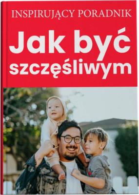 Okładka książki Jak być szczęśliwym