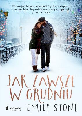 Jak zawsze w grudniu. Autor: Stone Emily. SmakLiter.pl Okładka książki Jak zawsze w grudniu