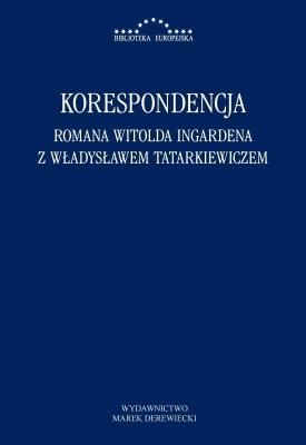 Korespondencja Romana Witolda Ingardena.... Autor: Pandura Mariusz, Radosław Kuliniak (red.). SmakLiter.pl Okładka książki Korespondencja Romana Witolda Ingardena...