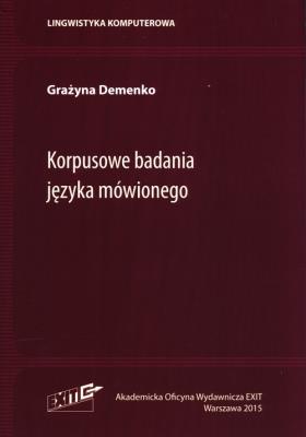 Korpusowe badania języka mówionego. Autor: Demenko Grażyna. SmakLiter.pl Okładka książki Korpusowe badania języka mówionego