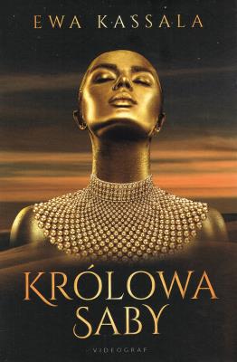Królowa Saby. Autor: Ewa Kassala. SmakLiter.pl Okładka książki Królowa Saby