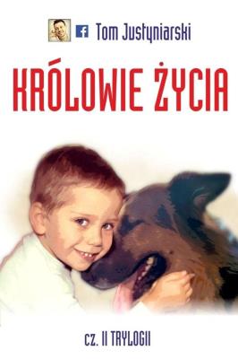 Królowie życia. Autor: Tom Justyniarski. SmakLiter.pl Okładka książki Królowie życia