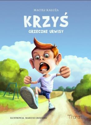 Krzyś. Grzeczne urwisy. Autor: Kałuża Maciej, Mariusz Grzemski. SmakLiter.pl Okładka książki Krzyś. Grzeczne urwisy