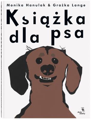 Książka dla psa. Autor: Hanulak Monika, Lange Grażka. SmakLiter.pl Okładka książki Książka dla psa