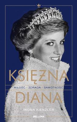 Księżna Diana. Autor: Iwona Kienzler. SmakLiter.pl Okładka książki Księżna Diana