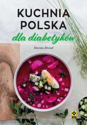 Kuchnia Polska dla diabetyków wyd. 2021. Autor: Dorota Drozd. SmakLiter.pl Okładka książki Kuchnia Polska dla diabetyków wyd. 2021