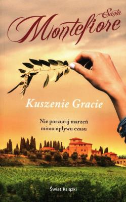 Kuszenie Gracie. Autor: Montefiore Santa. SmakLiter.pl Okładka książki Kuszenie Gracie