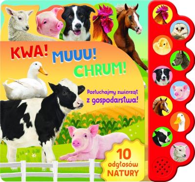 Kwa! Muuu! Chrum! Posłuchajmy zwierząt... Autor: Opracowanie zbiorowe. SmakLiter.pl Okładka książki Kwa! Muuu! Chrum! Posłuchajmy zwierząt..