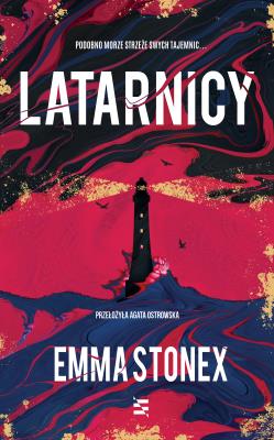 Latarnicy. Autor: Emma Stonex. SmakLiter.pl Okładka książki Latarnicy