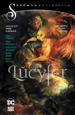 Lucyfer T.2 Boska tragedia. Autor: Watters Dan, MAX FIUMARA, Sebastian Fiumara. SmakLiter.pl Okładka książki Lucyfer T.2 Boska tragedia