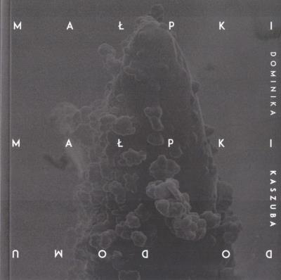 Małpki, małpki do domu. Autor: Dominika Kaszuba. SmakLiter.pl Okładka książki Małpki, małpki do domu