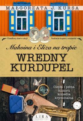 Okładka książki Malwina i Eliza na tropie. Wredny Kurdupel