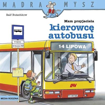 Okładka książki Mam przyjaciela kierowcę autobusu