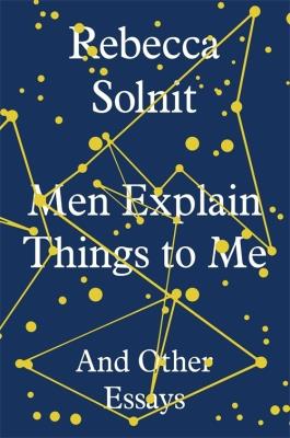 Men Explain Things to Me. Autor: Rebecca Solnit. SmakLiter.pl Okładka książki Men Explain Things to Me