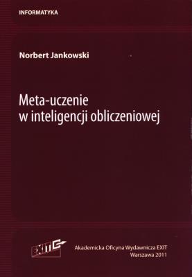 Meta-uczenie w inteligencji obliczeniowej. Autor: Jankowski Norbert. SmakLiter.pl Okładka książki Meta-uczenie w inteligencji obliczeniowej