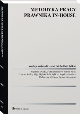 Metodyka pracy prawnika in-house. Autor: Opracowanie zbiorowe. SmakLiter.pl Okładka książki Metodyka pracy prawnika in-house