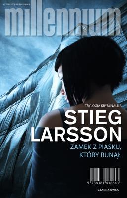 Millennium Tom 3. Zamek z piasku, który runął (wyd. 2021). Autor: Stieg Larsson. SmakLiter.pl Okładka książki Millennium Tom 3. Zamek z piasku, który runął (wyd. 2021)