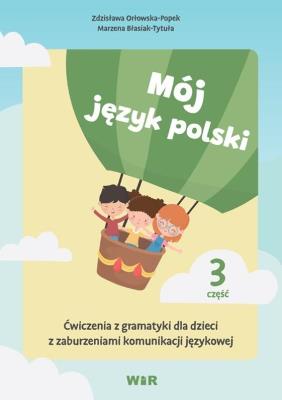 Okładka książki Mój język polski. Ćwiczenia z gramatyki... cz.3